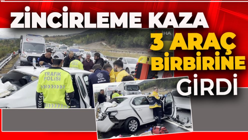 OTOYOL'DA ZİNCİRLEME KAZA: 3 YARALI VAR