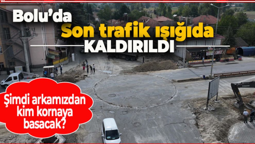 TÜRKİYE’NİN TRAFİK IŞIKSIZ TEK İLİ BOLU