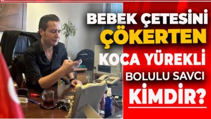 BEBEK ÇETESİNİ ÇÖKERTEN BOLULU SAVCI KİMDİR?