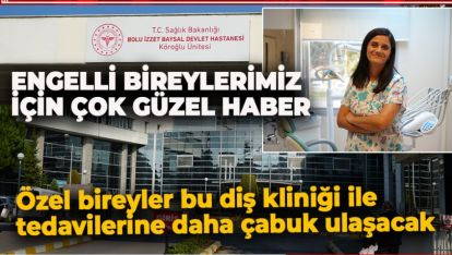 ENGELLİ BİREYLER İÇİN DİŞ TEDAVİ MERKEZİ ŞİFA DAĞITACAK