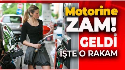 MOTORİNE GECE YARISI ZAMMI. İŞTE O RAKAM