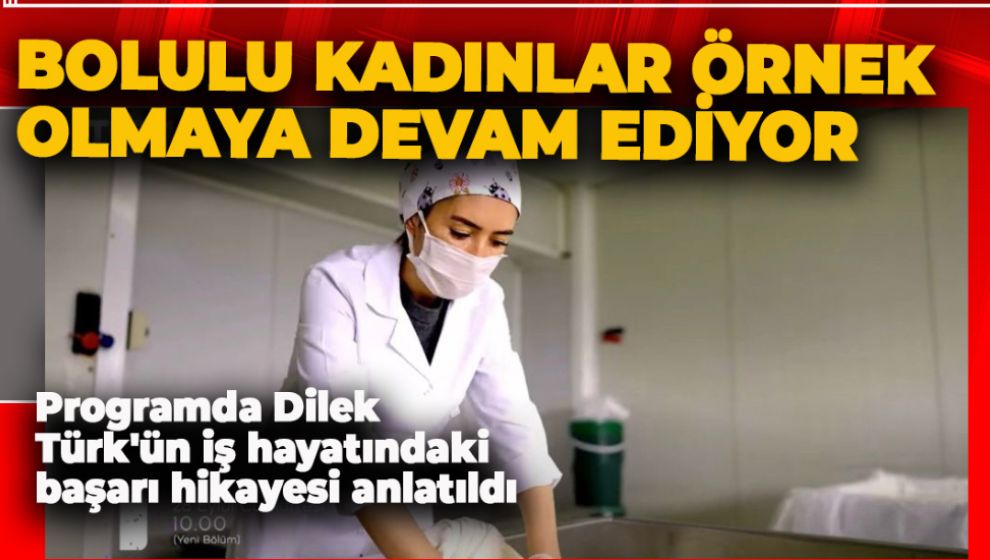 BOLULU BAŞARILI İŞ KADINI DİLEK TÜRK TRT 1 EKRANLARINDA...