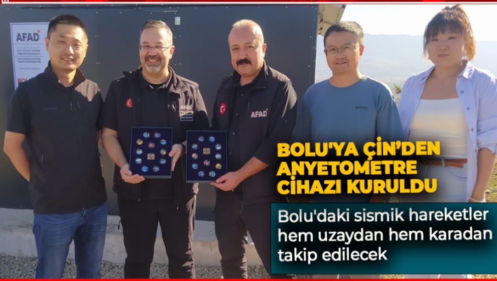 BOLU'YA ÇİN'DEN MANYETOMETRE CİHAZI KURULDU