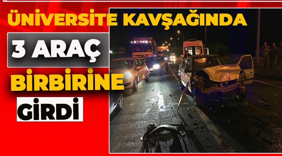 D-100'ÜN ÜNİVERSİTE KAVŞAĞINDA ZİNCİRLEME KAZA