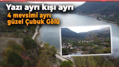 ÇUBUK GÖLÜ HER MEVSİM AYRI GÜZEL