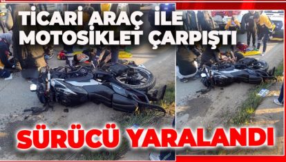 KAZADA MOTOSİKLETTEN SAVRULAN SÜRÜCÜ YARALANDI