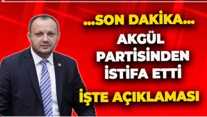 SON DAKİKA!.. MHP BOLU MİLLETVEKİLİ AKGÜL PARTİSİNDEN İSTİFA ETTİ