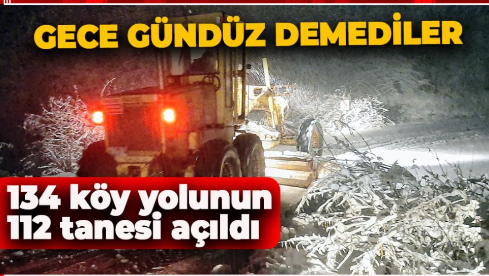 DEVLET 24 SAAT GÖREVDE. 112 KÖYÜN YOLU AÇILDI