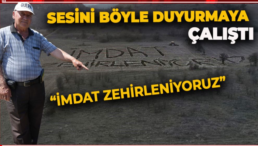 GEREDE'Lİ ÇİFTÇİ TEPKİSİNİ BÖYLE DİLE GETİRDİ