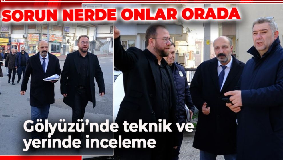 SÜLEYMAN BAŞKAN SORUNLARI ÇÖZMEK İÇİN EKİBİ İLE BU KEZ GÖLYÜZÜ MAHALLESİNDE