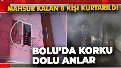 ÇIKAN YANGINDA MAHSUR KALAN 8 KİŞİ KURTARILDI