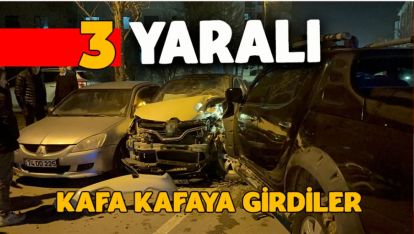 KAFA KAFAYA ÇARPIŞTILAR: 3 YARALI