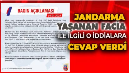 JANDARMA YAŞANAN FACİA İLE İLGİLİ O İDDİALARA CEVAP VERDİ