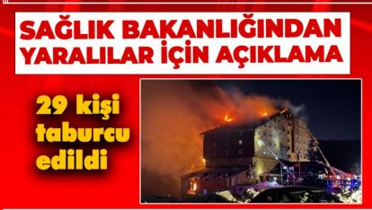 SAĞLIK BAKANLIĞINDAN BÜYÜK FACİADA YARALANANLAR İÇİN AÇIKLAMA