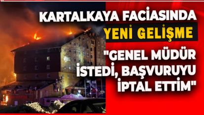 YANGIN FACİASINDA YENİ DETAY: "GENEL MÜDÜR İSTEDİ, BAŞVURUYU İPTAL ETTİM"