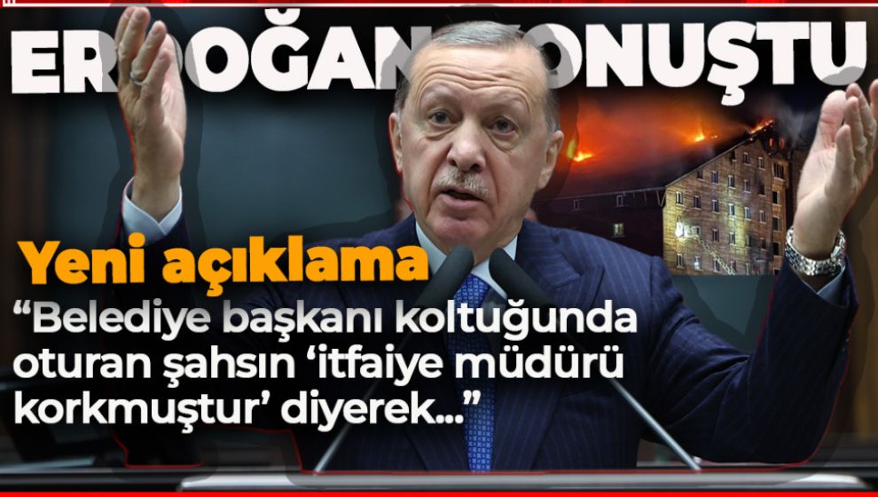 CUMHURBAŞKANI ERDOĞAN'DAN KARTALKAYA FACİASI İLE İLGİLİ YENİ AÇIKLAMA