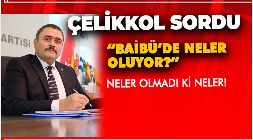 DİLLERDEN DÜŞMEYEN BAİBÜ'DE NELER OLUYOR?